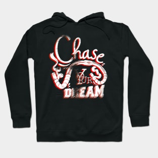 Chase Your Dream Hoodie